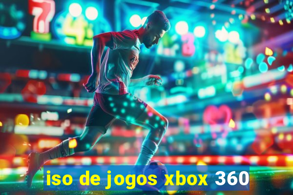 iso de jogos xbox 360